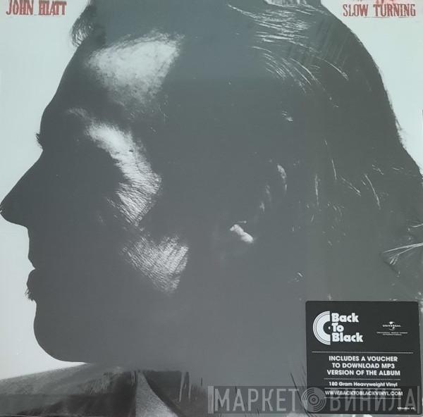  John Hiatt  - Slow Turning