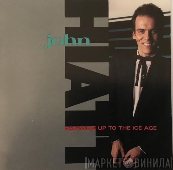  John Hiatt  - Warming Up To The Ice Age