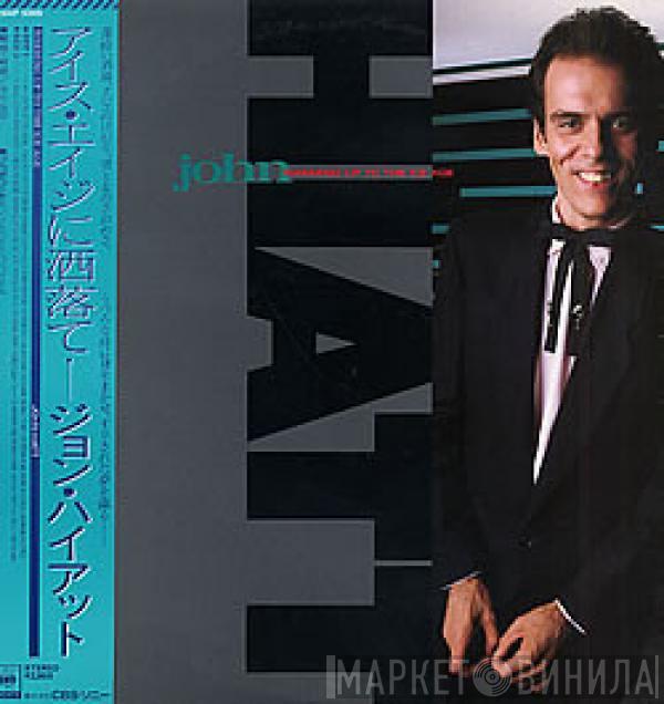  John Hiatt  - Warming Up To The Ice Age