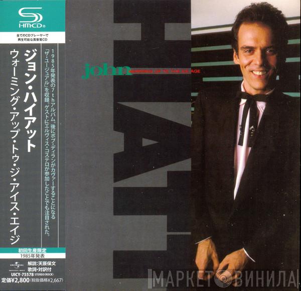  John Hiatt  - Warming Up To The Ice Age