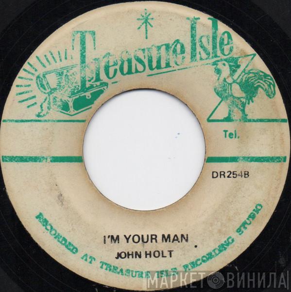  John Holt  - Alibaba / I'm Your Man