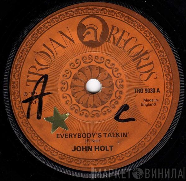  John Holt  - Everybody's Talkin' / Hooligan