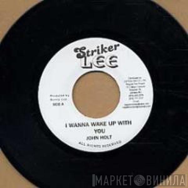  John Holt  - I Wanna Wake Up With You / Yesterday