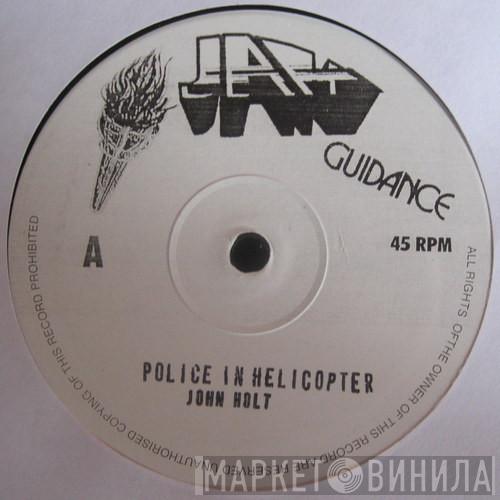  John Holt  - Police In Helicopter / Youth Pon De Corner