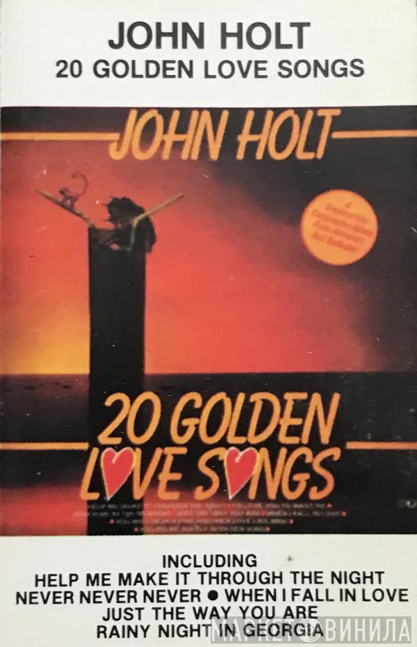  John Holt  - 20 Golden Love Songs