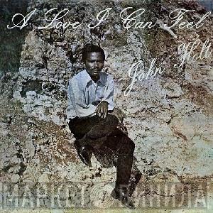  John Holt  - A Love I Can Feel