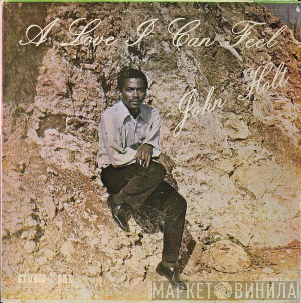 John Holt - A Love I Can Feel