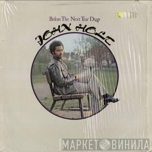  John Holt  - Before The Next Tear Drop