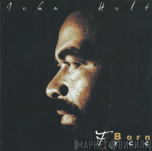  John Holt  - Born Free