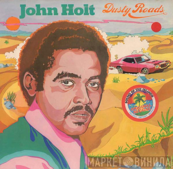  John Holt  - Dusty Roads