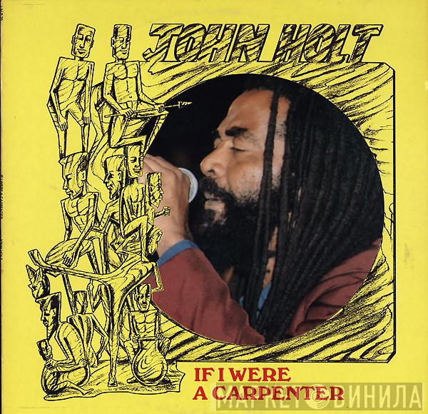 John Holt  - If I Were A Carpenter