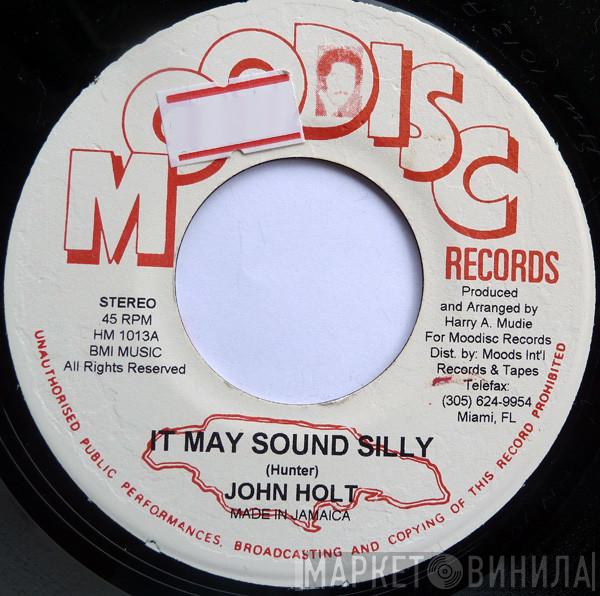  John Holt  - It May Sound Silly