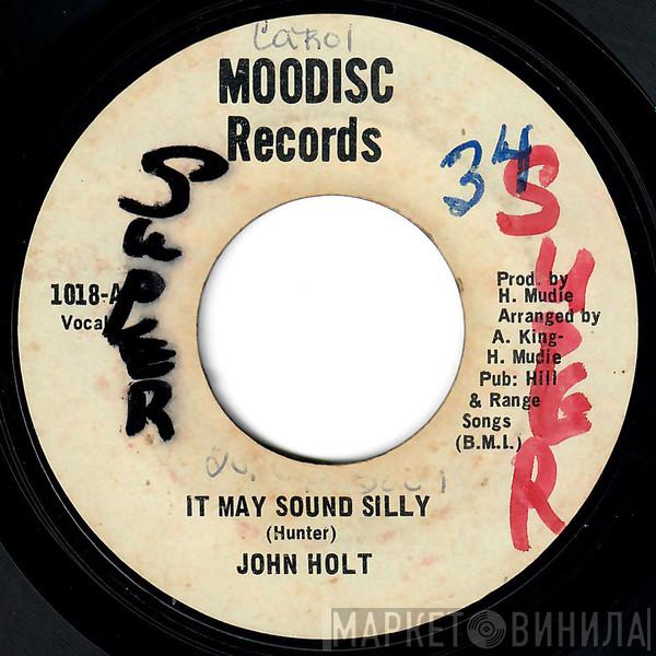  John Holt  - It May Sound Silly