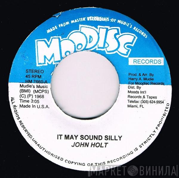  John Holt  - It May Sound Silly