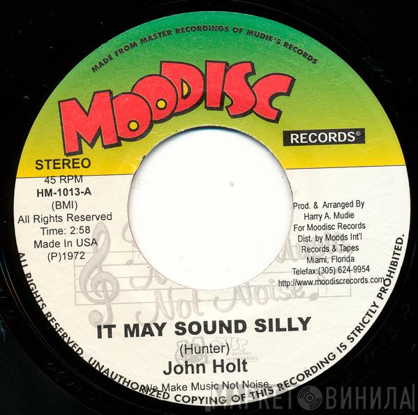  John Holt  - It May Sound Silly