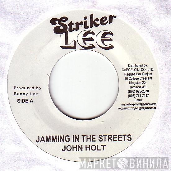  John Holt  - Jamming In The Streets