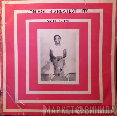  John Holt  - Jon Holts Greatest Hits