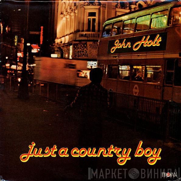 John Holt - Just A Country Boy