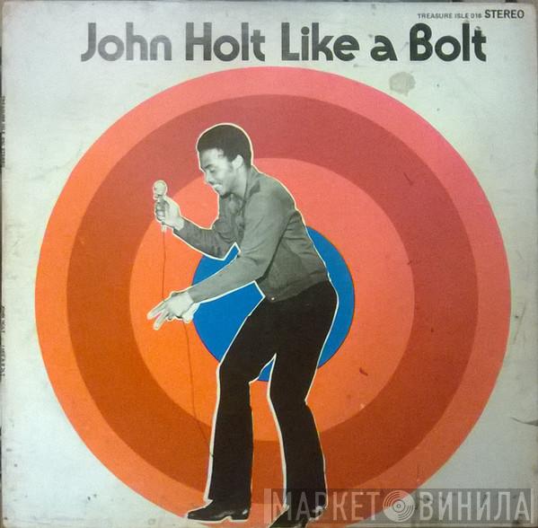  John Holt  - Like A Bolt