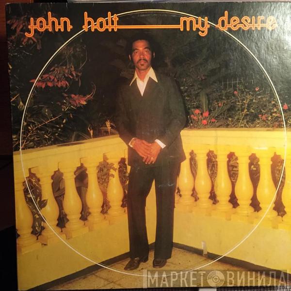  John Holt  - My Desire