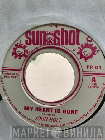 John Holt  - My Heart Is Gone