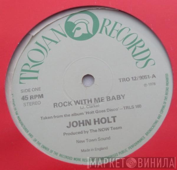 John Holt - Rock With Me Baby