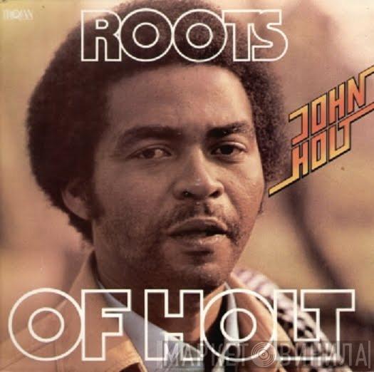 John Holt - Roots Of Holt