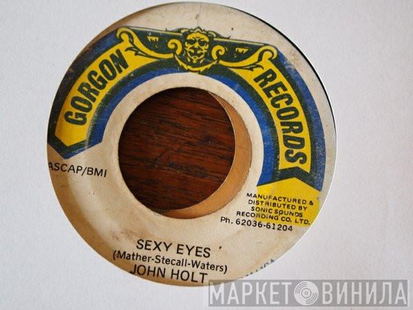  John Holt  - Sexy Eyes