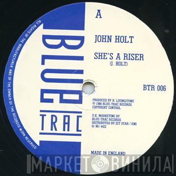  John Holt  - She's A Riser
