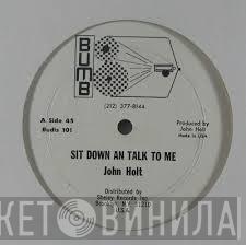John Holt - Sit Down An Talk To Me