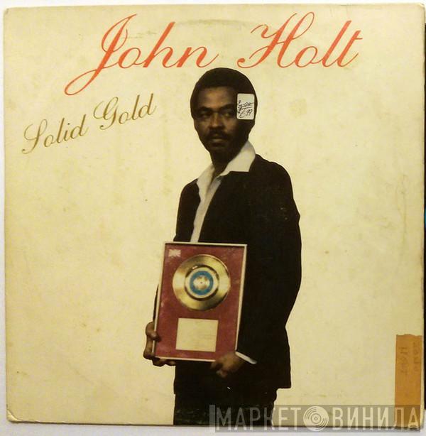  John Holt  - Solid Gold