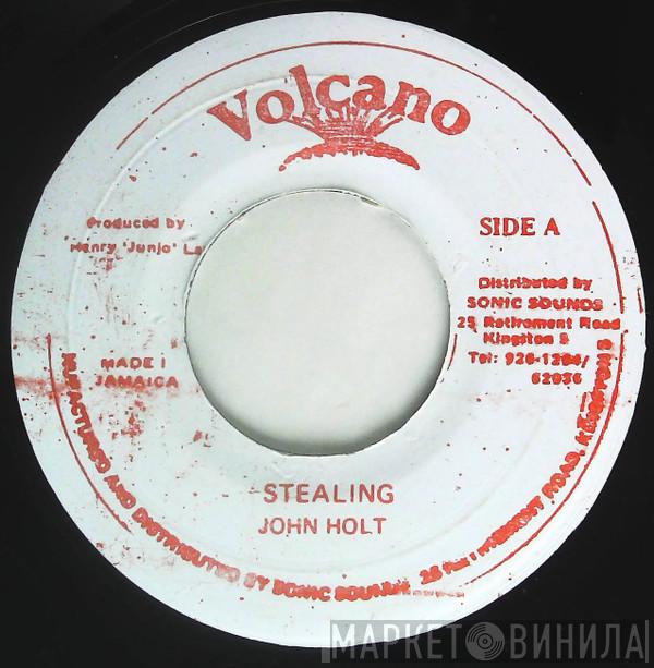  John Holt  - Stealing