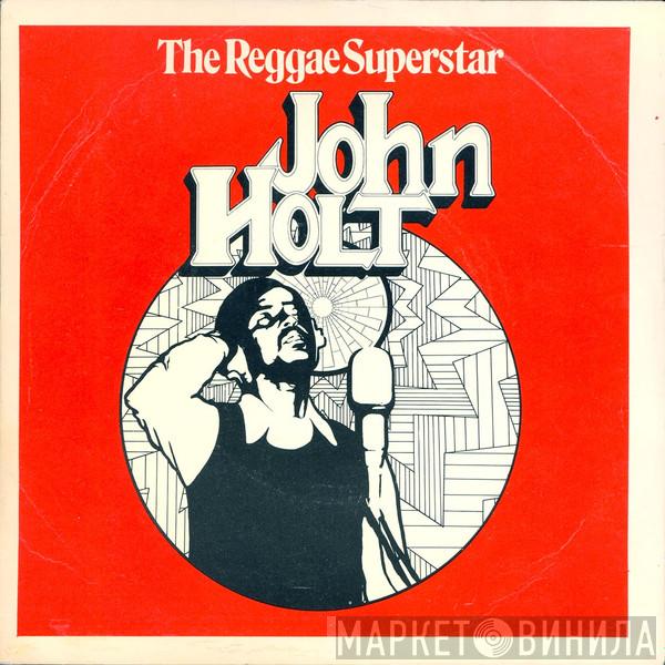 John Holt  - The Reggae Superstar
