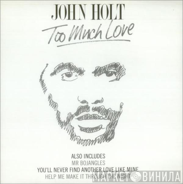 John Holt - Too Much Love