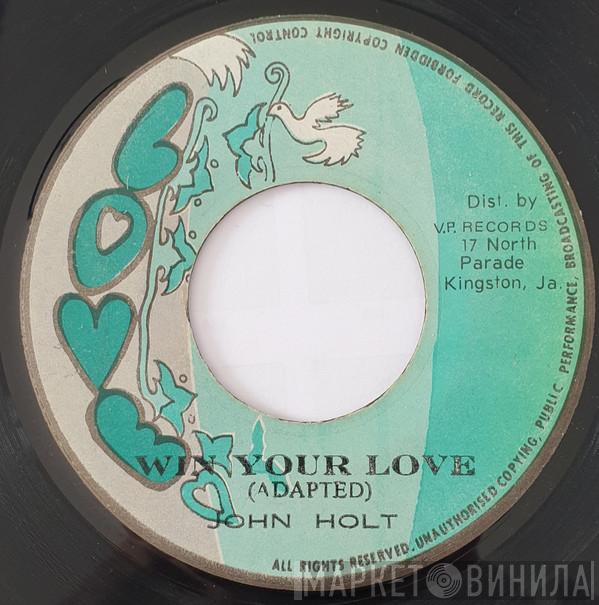  John Holt  - Win Your Love