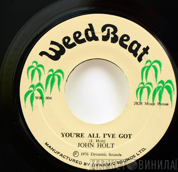  John Holt  - You're All I've Got