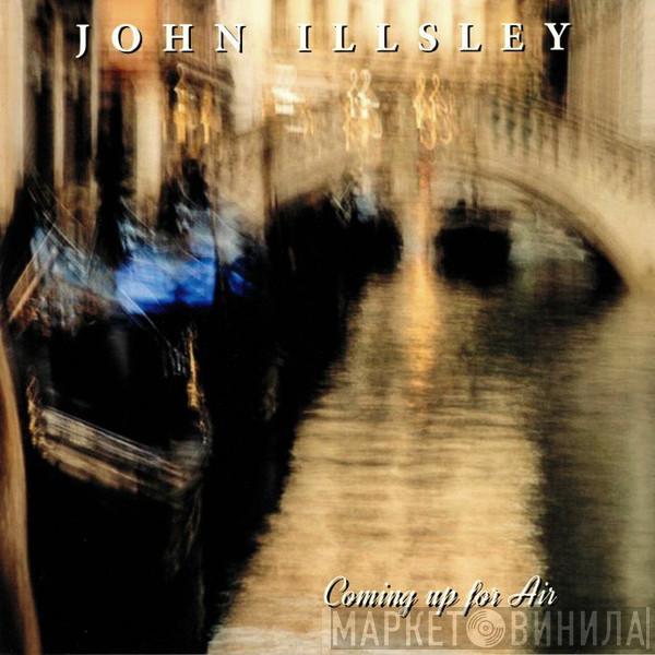 John Illsley - Coming Up For Air
