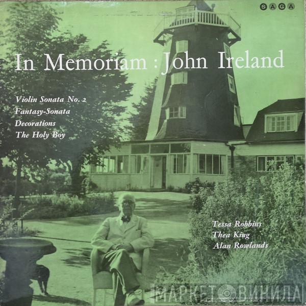 - John Ireland , Tessa Robbins , Thea King  Alan Rowlands  - In Memoriam