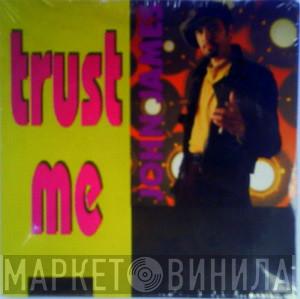  John James  - Trust Me