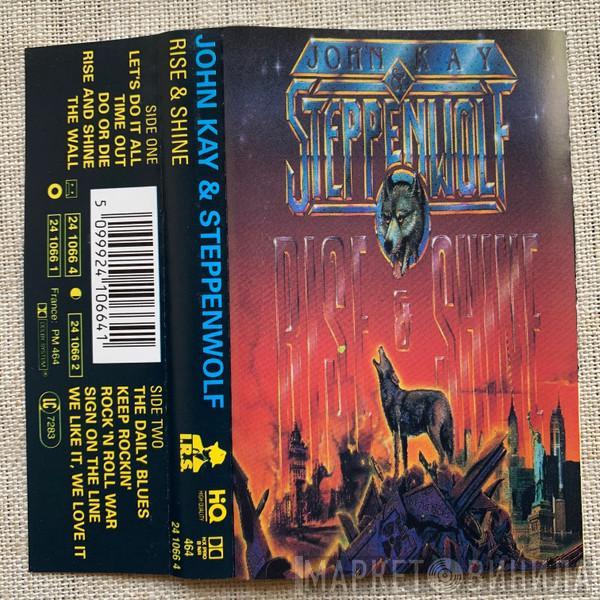 , John Kay  Steppenwolf  - Rise & Shine