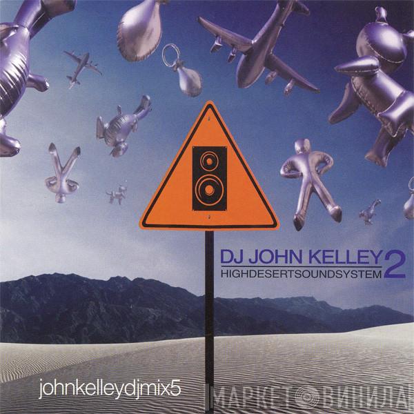 John Kelley - High Desert Soundsystem 2