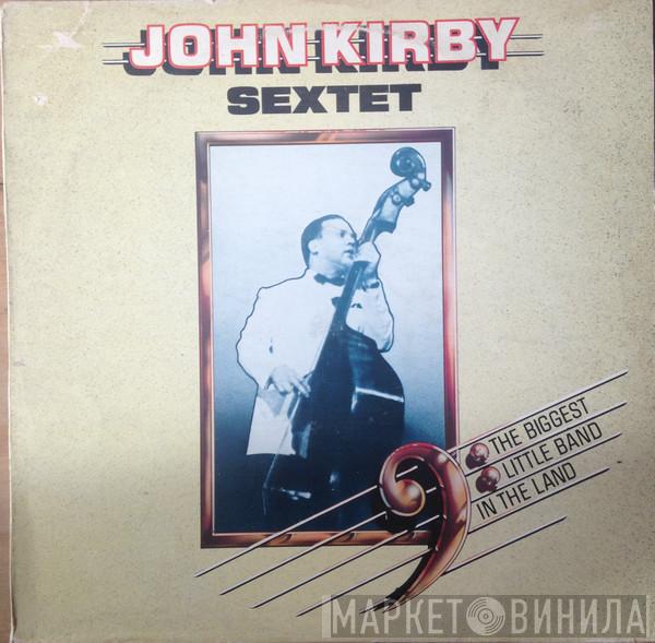 John Kirby Sextet - Biggest Little Band In The Land