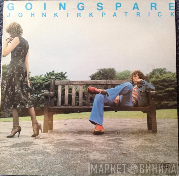 John Kirkpatrick - Going Spare