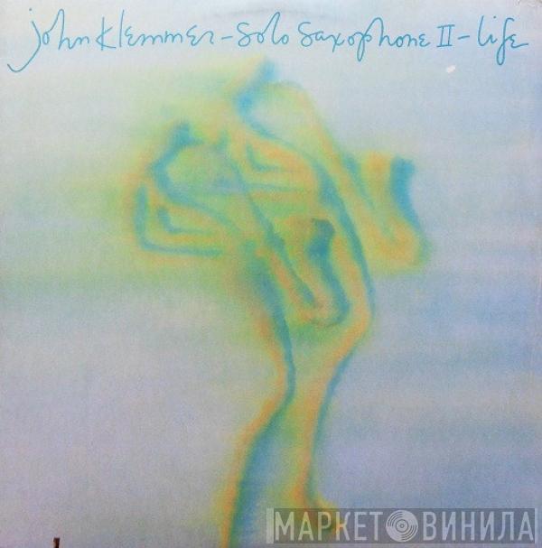 John Klemmer - Solo Saxophone II - Life