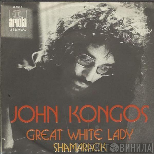  John Kongos  - Great White Lady