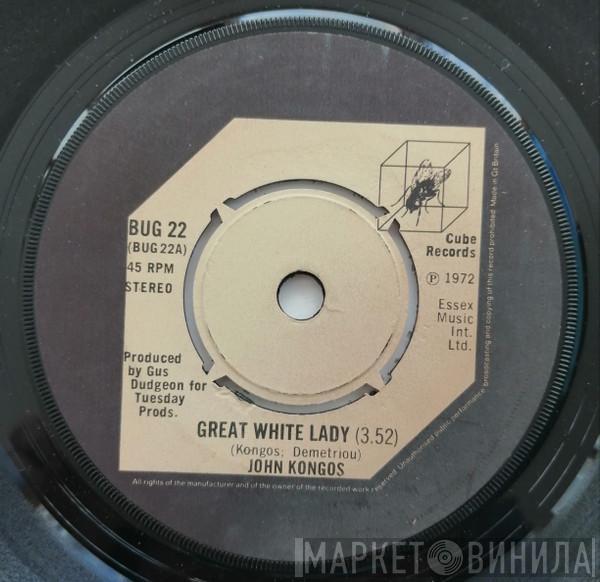  John Kongos  - Great White Lady