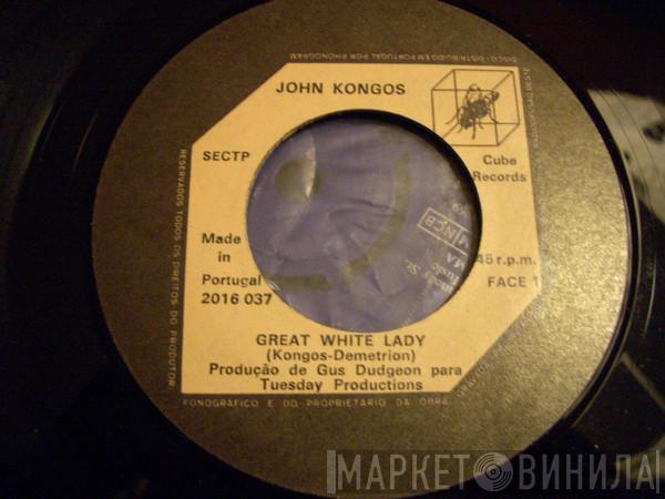 John Kongos  - Great White Lady