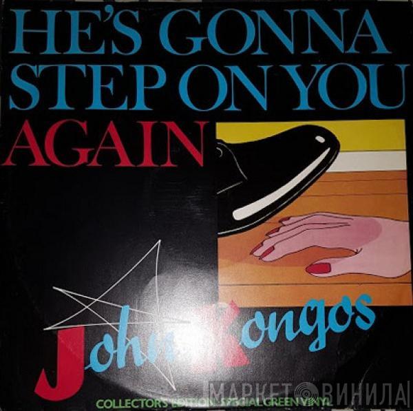 John Kongos - He's Gonna Step On You Again
