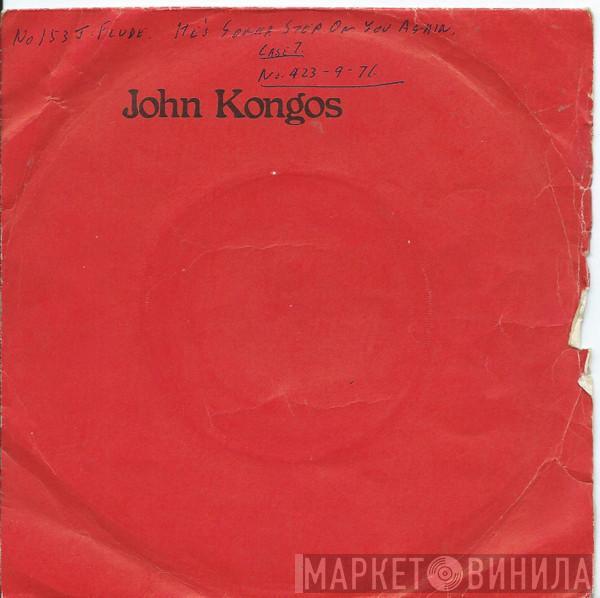  John Kongos  - He's Gonna Step On You Again