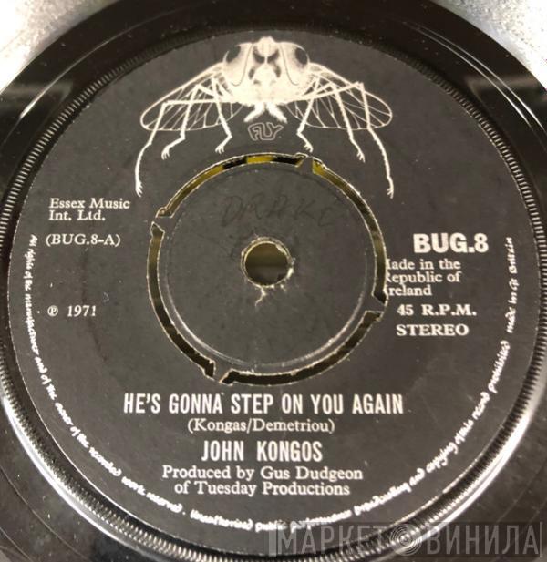  John Kongos  - He's Gonna Step On You Again